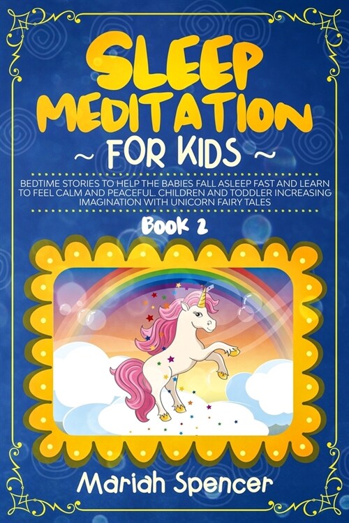 Sleep meditation for kids: Bedtime stories to help the babies fall asleep fast and learn to feel calm and peaceful. Children and toddler increasi (Paperback)