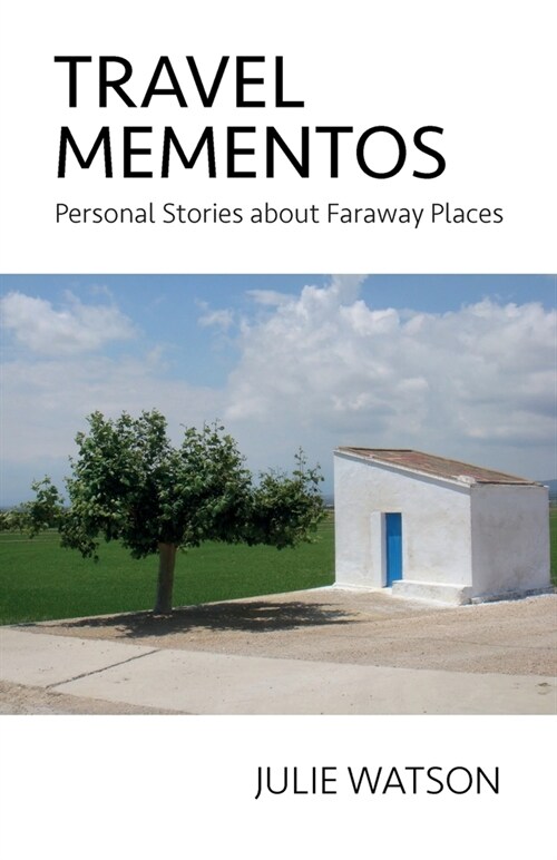 Travel Mementos: Personal Stories about Faraway Places (Paperback)