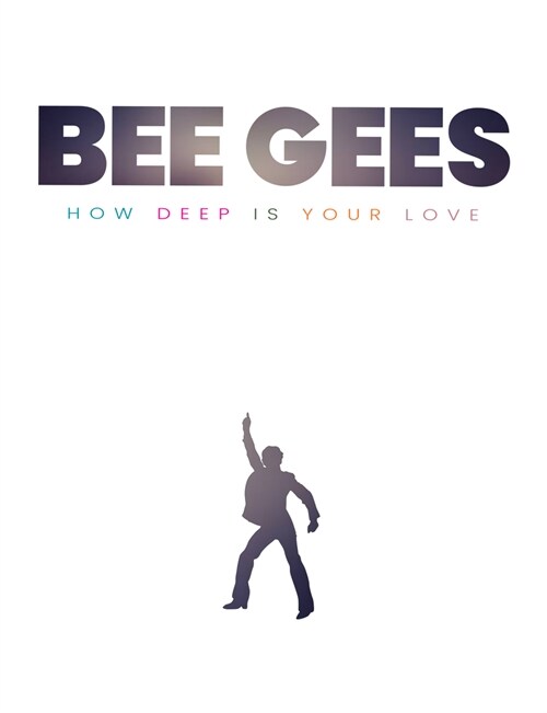 Bee Gees : How Deep Is Your Love (Hardcover)