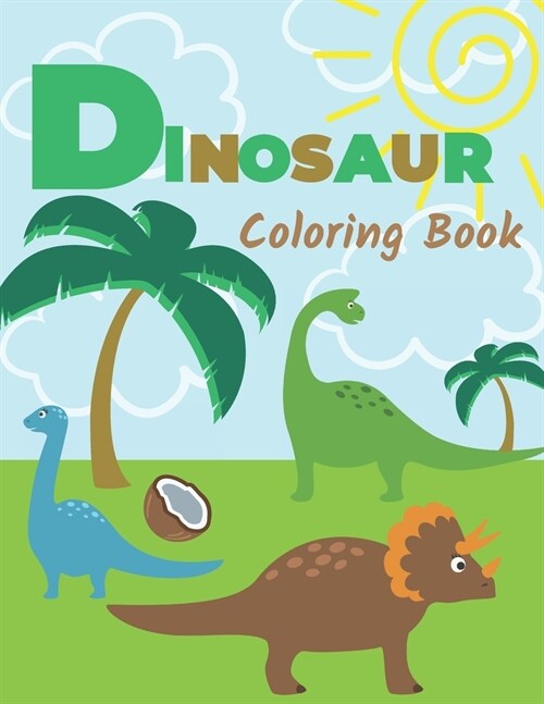 Dinosaur Coloring Book: Great Gift for Kids Ages 4-8 and More (Paperback)