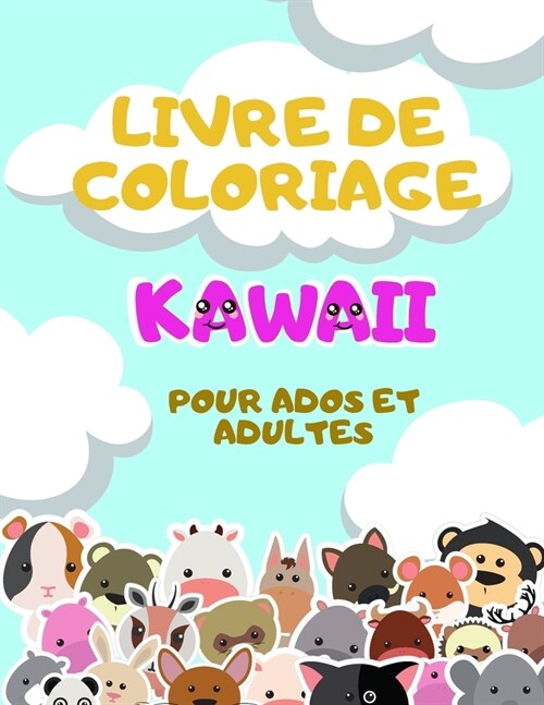 Livre de Coloriage Kawaii pour Ados et Adultes: Dessins Kawaii ?Colorier pour sAmuser et se D?endre (Paperback)