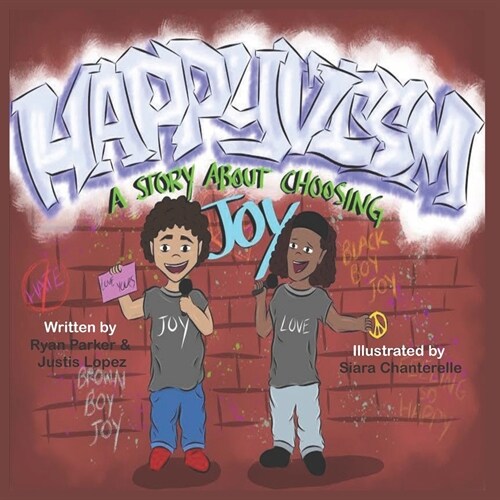 Happyvism: A Story About Choosing Joy (Paperback)