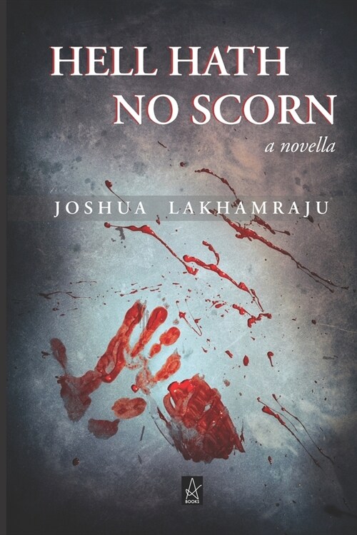 Hell Hath No Scorn: A novella (Paperback)