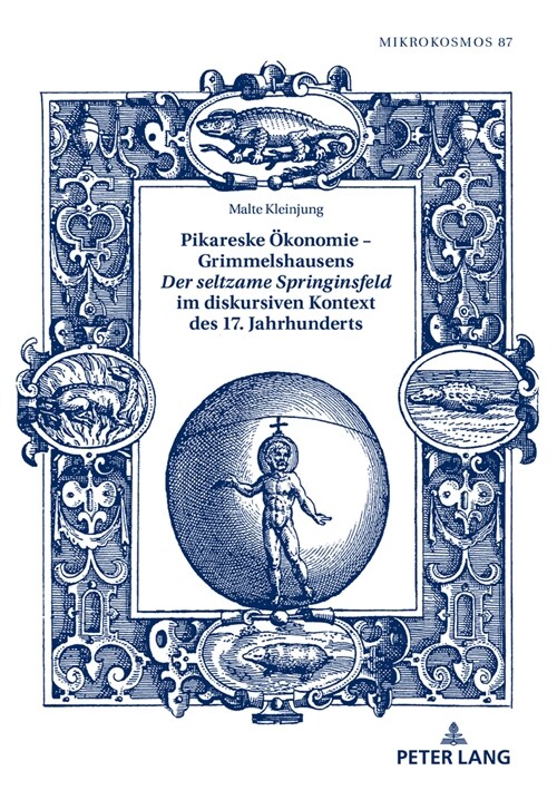 Pikareske Oekonomie - Grimmelshausens Der seltzame Springinsfeld im diskursiven Kontext des 17. Jahrhunderts (Hardcover)
