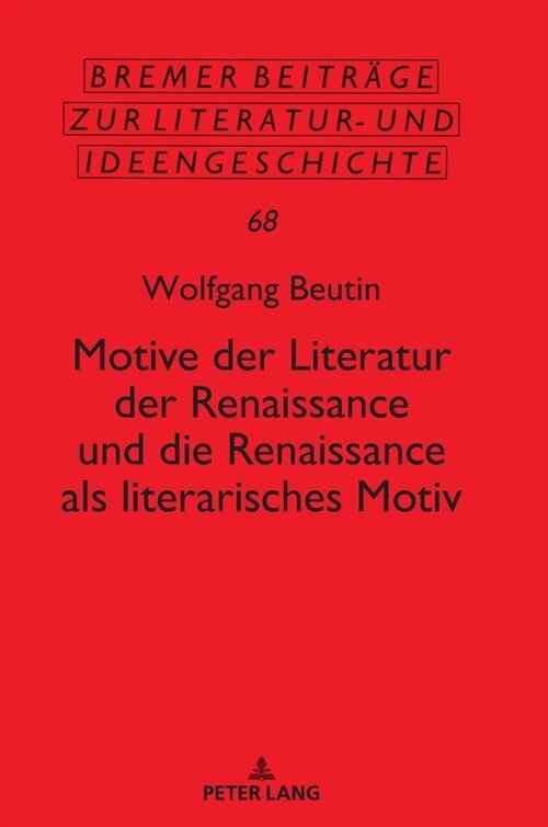 Motive Der Literatur Der Renaissance Und Die Renaissance ALS Literarisches Motiv (Hardcover)