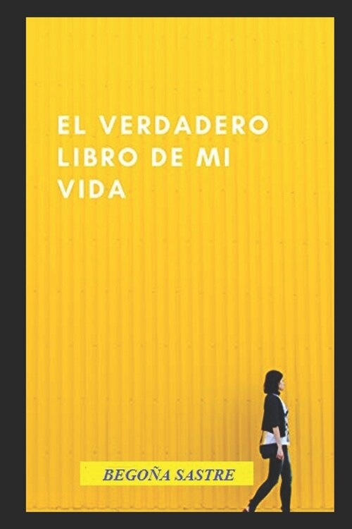 El Verdadero Libro de Mi Vida (Paperback)