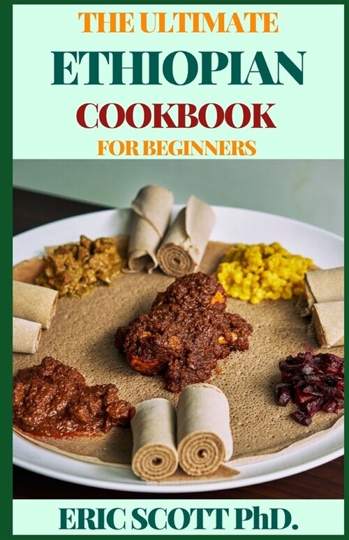 The Ultimate Ethiopian Cookbook for Beginners (Paperback)