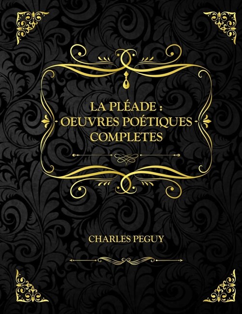 La pl?ade: Oeuvres Po?iques Compl?e: Charles Peguy Eve (Paperback)