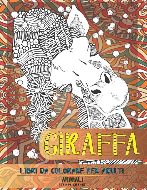 Libri da colorare per adulti - Stampa grande - Animali - Giraffa (Paperback)