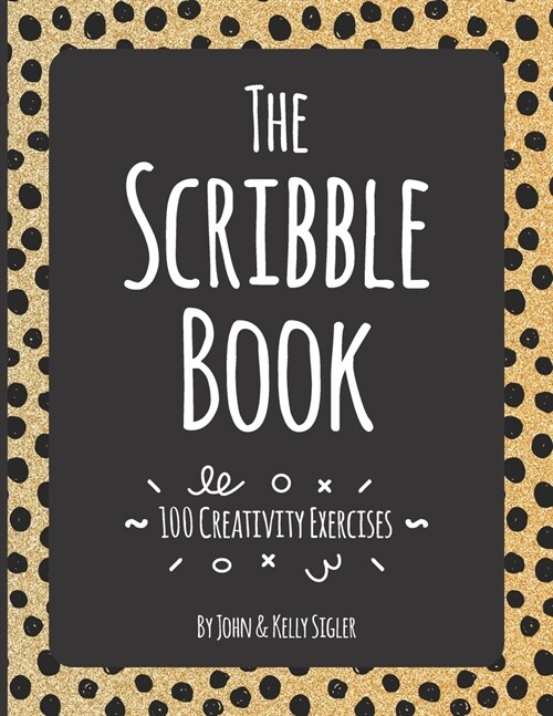 The Scribble Book: 100 Creativity Exercises (Paperback)