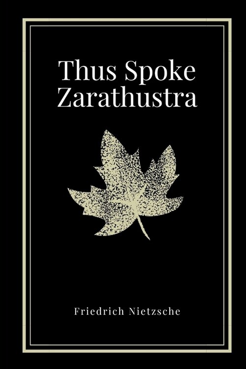 Thus Spoke Zarathustra by Friedrich Nietzsche (Paperback)