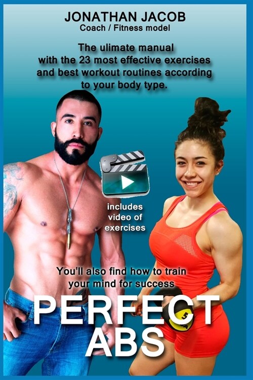 PERFECT ABS The ulimate manual with the 23 most effective exercises and best workout routines according to your body type. Youll also find how to t (Paperback)