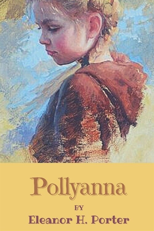 [중고] Pollyanna: Original Classics and Annotated (Paperback)