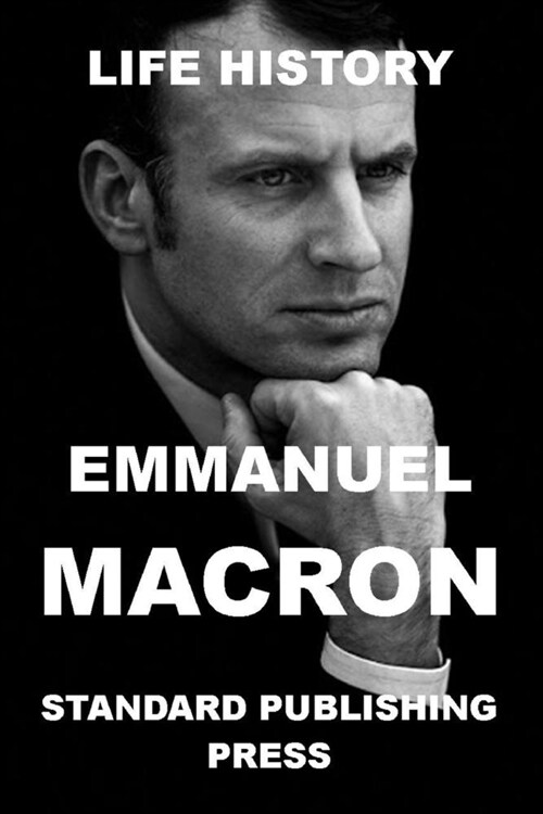 Emmanuel Macron - Life History (Paperback)