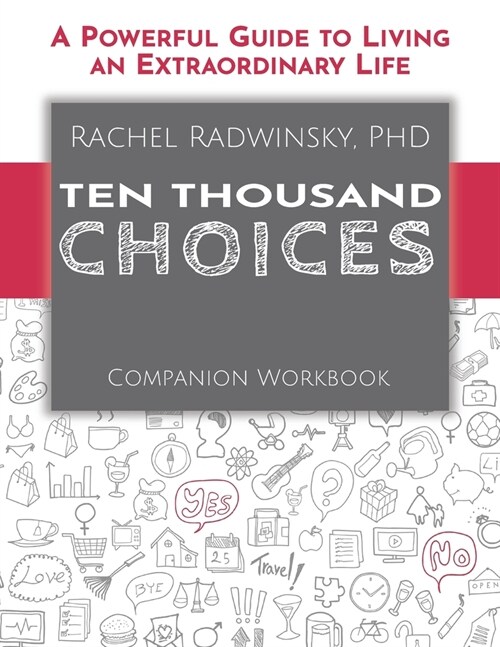 Ten Thousand Choices: Companion Workbook (Paperback)