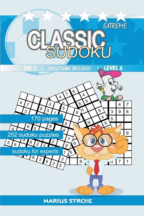 Classic Sudoku - extreme, vol.3: sudoku for experts (Paperback)