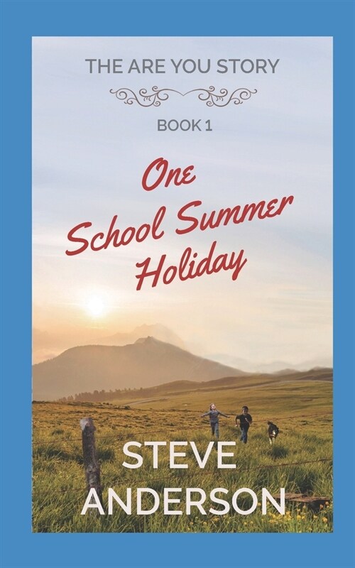 One School Summer Holiday: The Are You Story: Book 1 (Paperback)