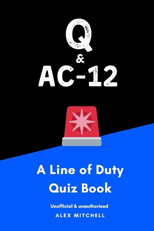 Q & Ac-12: A Line of Duty Quiz Book (Paperback)