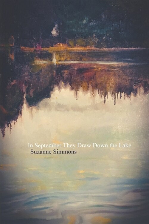 In September They Draw Down the Lake (Paperback)