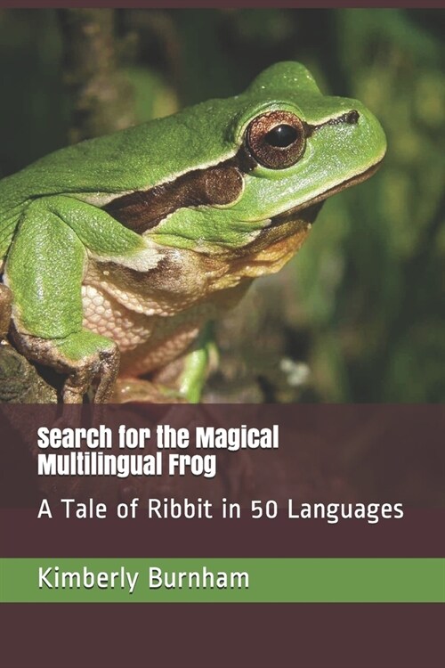 Search for the Magical Multilingual Frog: A Tale of Ribbit in 50 Languages (Paperback)