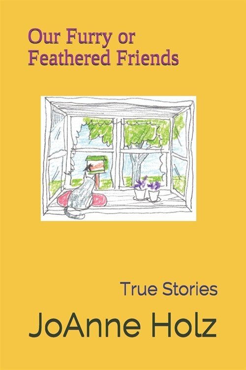 Our Furry or Feathered Friends: True Stories (Paperback)