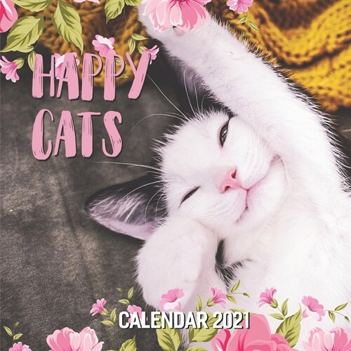 Happy Cats: 2021 Wall Calendar - Large 8.5 x 17 When Open - 12 Months (Paperback)
