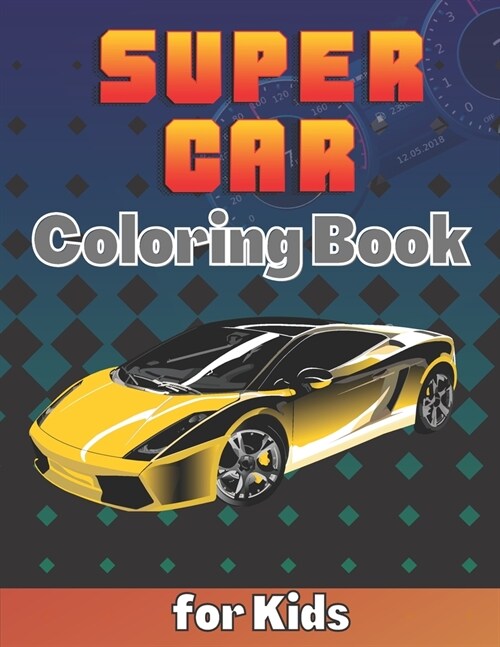 SuperCar Coloring Book for Kids: A Cool Collection of Luxury Cars For Kids Ages 8-12 With An Amazing Graphics for Hypercars Lovers (Paperback)