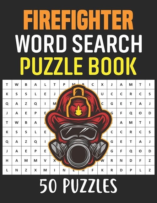 Firefighter Word Search Puzzle Book: 50 Firefighter Themed Word Search Activity Puzzle Games Book For Adults (Paperback)