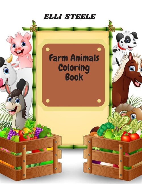 Farm Animals Coloring Book: Cute Farm Animals Coloring Book For Kids And Toddlers (Paperback)