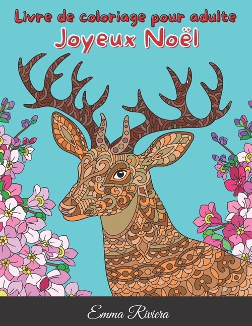 Joyeux No? - Livre de Coloriage de No? pour Adulte: Coloriages de No? pour adultes - Coloriages de No? pour adultes d?utants - Cahier de coloriag (Paperback)