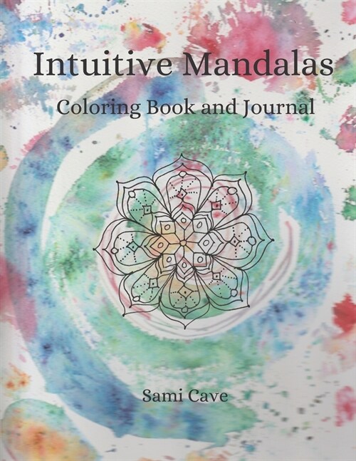 Intuitive Mandalas Coloring Book and Journal (Paperback)