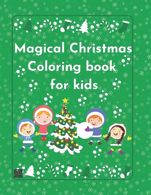 Magical Christmas Coloring Book for kids: - Ages 3-6 Simple and cute designs for little ones (Paperback)