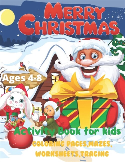 Merry Christmas Activity Book for Kids Ages 4-8 coloring pages, mazes, worksheets, Tracing: Christmas countdown Activity Book for creative children, a (Paperback)