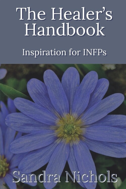 The Healers Handbook: Inspiration for INFPs (Paperback)