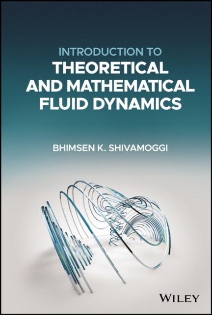 Introduction to Theoretical and Mathematical Fluid Dynamics (Hardcover)