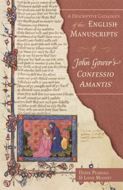 A Descriptive Catalogue of the English Manuscripts of John Gowers Confessio Amantis (Hardcover)