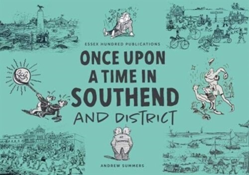 ONCE UPON A TIME IN SOUTHEND and District (Paperback)