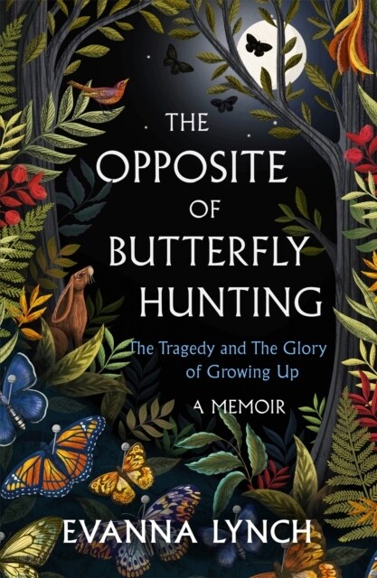 The Opposite of Butterfly Hunting : A powerful memoir of overcoming an eating disorder (Hardcover)