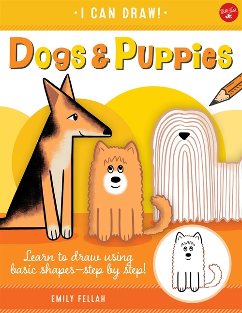 Dogs & Puppies: Learn to Draw Using Basic Shapes--Step by Step! (Paperback)