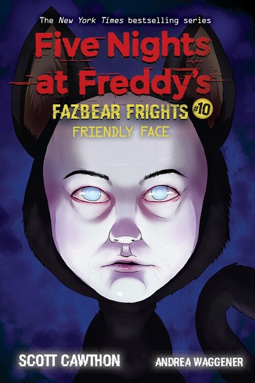 Friendly Face: An Afk Book (Five Nights at Freddys: Fazbear Frights #10): Volume 10 (Paperback)
