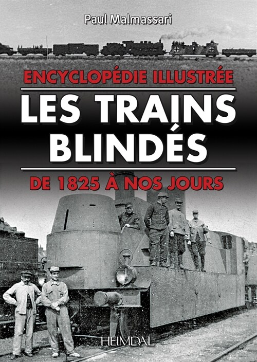 Les Trains Blindes: de 1825 ?Nos Jours (Hardcover)
