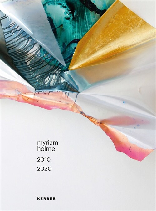 Myriam Holme: 2010-2020 (Hardcover)