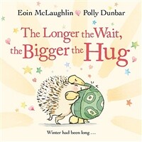 (The)Longer the Wait, the Bigger the Hug