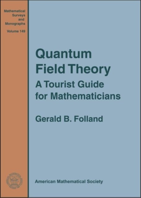 Quantum Field Theory : A Tourist Guide for Mathematicians (Paperback)