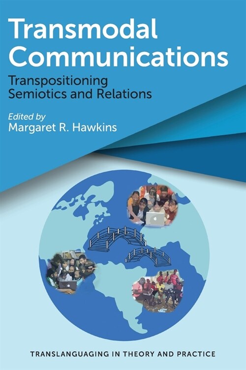 Transmodal Communications : Transpositioning Semiotics and Relations (Paperback)