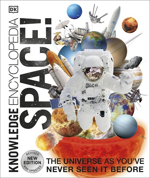 Knowledge Encyclopedia Space! : The Universe as Youve Never Seen it Before (Hardcover)