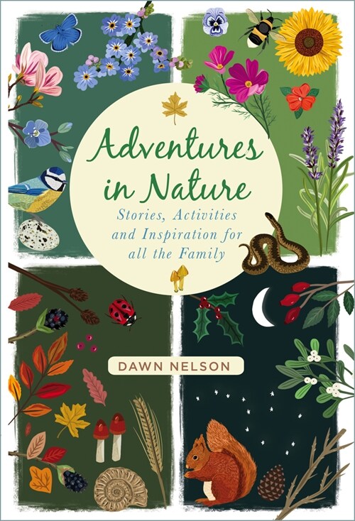 Adventures in Nature : Stories, Activities and Inspiration for all the Family (Hardcover)