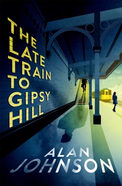 The Late Train to Gipsy Hill : Charming debut mystery from a highly respected former MP (Paperback)