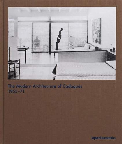 The Modern Architecture of Cadaques 1955-71 (Hardcover)