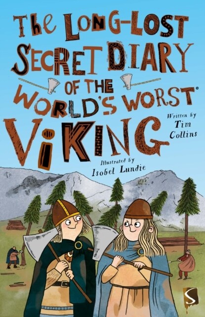 The Long-Lost Secret Diary of the Worlds Worst Viking (Paperback, Illustrated ed)